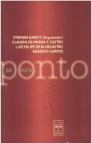 Cover of: Ponto de vista by Stephen Kanitz, organizador ; Claudio de Moura e Castro, Luiz Felipe de Alencastro, Roberto Campos.