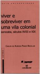 Cover of: Viver e sobreviver em uma vila colonial: Sorocaba, séculos XVIII e XIX