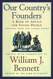 Cover of: Our country's founders by edited with commentary by William J. Bennett.