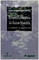 Cover of: Reserva extrativista do Bairro Mandira by André de Castro C. Moreira