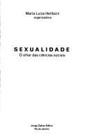 Cover of: Sexualidade: o olhar das ciências sociais