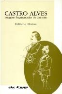 Cover of: Castro Alves by Edilene Matos