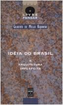 Cover of: Idéia do Brasil: a arquitetura imperfeita