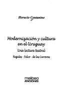 Modernización y cultura en el Uruguay by Horacio A. Centanino