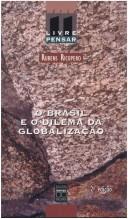 Cover of: O Brasil e o dilema da globalização