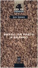 Cover of: Brasil em preto & branco by Jacob Gorender