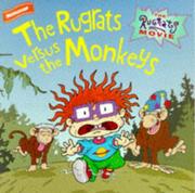 Cover of: The Rugrats versus the monkeys by David, Luke.