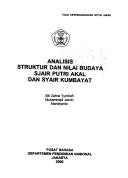 Cover of: Analisis struktur dan nilai budaya Sjair [i.e. Syair] Putri Akal dan Syair Kumbayat