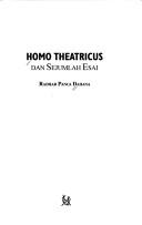 Cover of: Homo theatricus dan sejumlah esai