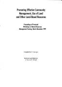 Cover of: Promoting effective community management, use of land, and other land-based resources: proceedings of provincial workshops in natural resources management training, March-November 1999