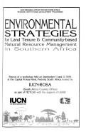 Cover of: Environmental strategies for land tenure & community-based natural resource management in southern Africa by 