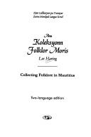 Cover of: Anu koleksyonn folklor Moris =: Collecting folklore in Mauritius