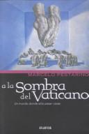 Cover of: A la sombra del Vaticano by Marcelo Pestarino