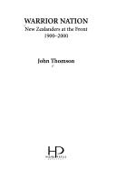 Cover of: Warrior nation: New Zealanders at the front, 1900-2000