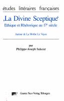 Cover of: Etudes litteraires francaises, vol. 68: "La divine septique": Ethhique et rhetorique au 17e siecle by Philippe-Joseph Salazar