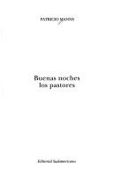 Cover of: Buenas noches los pastores by Patricio Manns