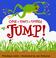 Cover of: One, two, three, jump!