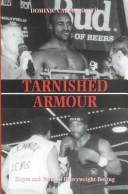 Cover of: Tarnished armour: hopes and fears in heavyweight boxing