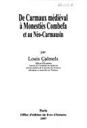 Cover of: De Carmaux médiéval à Monestiès Combefa et au Néo-Carmausin