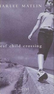 Cover of: Deaf child crossing by Marlee Matlin, Marlee Matlin