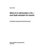 Cover of: Athen im 4. Jahrhundert v. Chr.: eine Stadt verändert ihr Gesicht : archäologisch-kulturgeschichtliche Betrachtungen