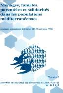 Cover of: Ménages, familles, parentèles et solidarités dans les populations méditerranéennes. by 