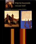 Cover of: Wijk bij Duurstede: 700 jaar stad : ruimtelijke structuur en bouwgeschiedenis