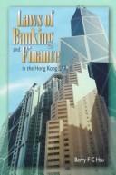 Laws of banking and finance in the Hong Kong SAR by Berry Fong-Chung Hsu