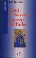 Cover of: Gesù di Nazaret: profezia del padre
