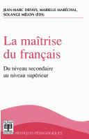 Cover of: La maîtrise du français: du niveau secondaire au niveau supérieur