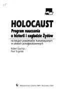 Cover of: Holocaust: program nauczania o historii i zagładzie Żydów : na lekcjach przedmiotów humanistycznych w szkołach ponadpodstawowych