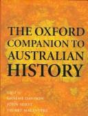 Cover of: The Oxford companion to Australian history by edited by Graeme Davison, John Hirst, Stuart Macintyre with the assistance of Helen Doyle, Kim Torney.
