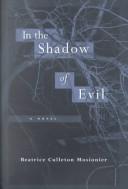 Cover of: In the shadow of evil by Beatrice Mosionier