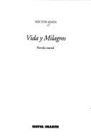 Cover of: Vida y milagros by Héctor Anaya
