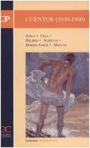 Cover of: Cuentos, 1940-1960 by Francisco Ayala ... [et al.] ; edición a cargo de Jesús Arribas.