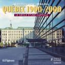 Cover of: Québec, 1900-2000: le siècle d'une capitale