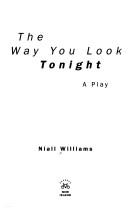 Cover of: The way you look tonight: a play