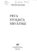 Cover of: Prva stoljeća Hrvatske