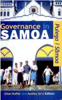 Cover of: Governance in Samoa =: pulega i Samoa