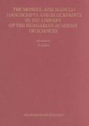 Cover of: The Mongol and Manchu manuscripts and blockprints in the library of the Hungarian Academy of Sciences