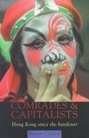 Cover of: Comrades & capitalists by Rowan Callick