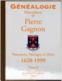 Cover of: Descendants de Pierre Gagnon: naissances, mariages et décès, 1620-1999