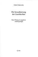 Cover of: Die Sexualisierung der Geschlechter: eine Übung in negativer Anthropologie