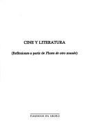 Cover of: Cine y literatura: reflexiones a partir de Flores de otro mundo