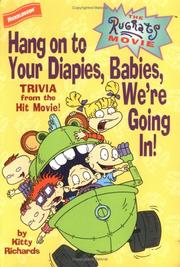 Cover of: Hang on to your diapies, babies, we're going in! by Kitty Richards