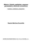 Cover of: México, estado capitalista, empresa paraestatal y dirección económica: cambios, problemas, perspectiva