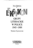 Cover of: Leksykon--grupy literackie w Polsce 1945-1989
