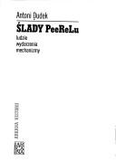 Cover of: Ślady PeeReLu: ludzie, wydarzenia, mechanizmy