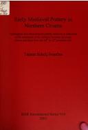 Cover of: Early Medieval pottery in northern Croatia: typological and chronological pottery analyses as indicators of the settlement of the territory between the rivers Drava and Sava from the 10th to 13th centuries AD