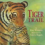 Cover of: Tiger trail by Kay Winters